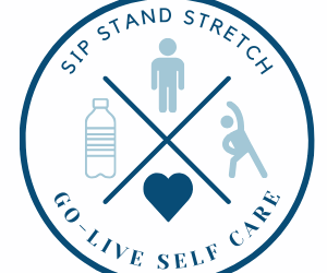 Sip, Stand, Stretch – Go Live Self Care Program